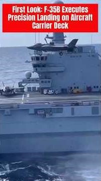 First Look: F-35B Fighter Jet Executes Precision Landing on Aircraft Carrier Deck