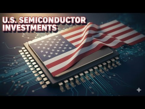 U.S. Semiconductor Production Investments