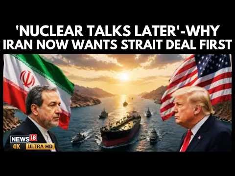 Iran Offers Hormuz Deal First, Nuclear Talks Later | Big Shift in US-Iran War Strategy | N18G