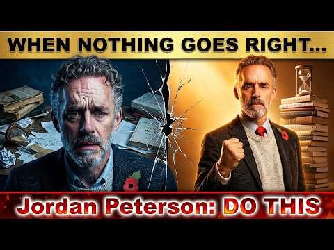 Jordan Peterson: "What to Do When Life is Not Going Your Way"
