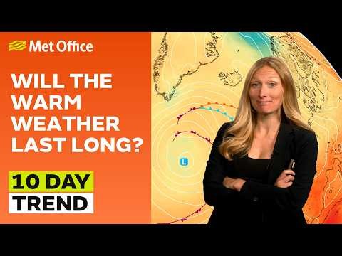 10 Day Trend 10/06/2026 - Will the warm weather last? – Met Office weather forecast UK