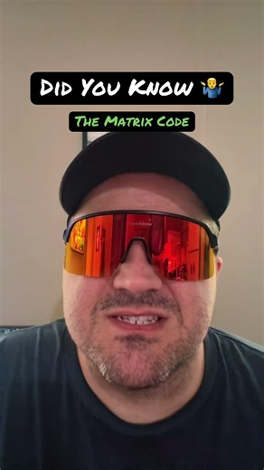 Did You Know - The Matrix Code