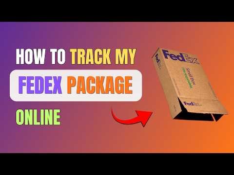 HOW TO TRACK MY FEDEX PACKAGE ONLINE - UPDATE 2026