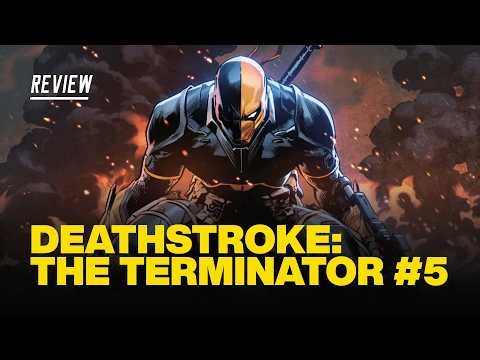 Deathstroke: The Terminator #5 Review - Deathstroke vs Deathstroke and a HUGE Reveal!