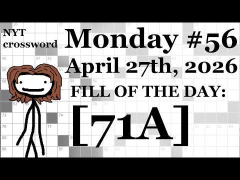 Monday, 4/27/26 (DOWNS ONLY CHALLENGE) -- NYT Crossword with Sam