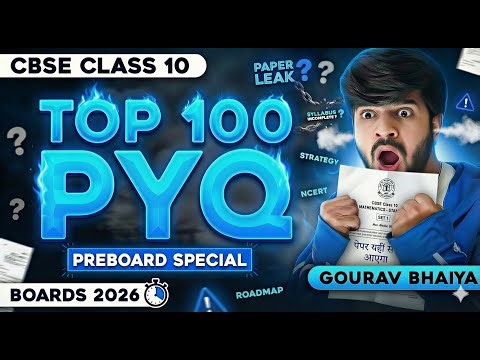 Class 10 Maths Boards 2026 | Top 100 Most Important PYQS | Pre Board Special By Gourav Bhaiya