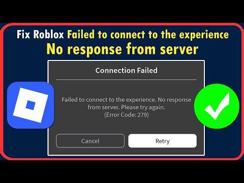 Fix Roblox Failed to connect to the experience. No response from server. (Error code: 279)