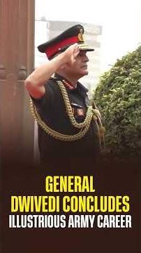 General Dwivedi Concludes Illustrious Army Career