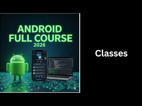 Classes in Java Explained | OOP Basics | Complete Android Course (40)