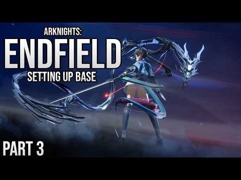 Arknights: Endfield — Part 3: Rebooting the Base of Operations