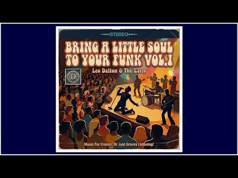 Bring A Little Soul To Your Funk Vol.1 - Music For Cruisin' Or Just Groovy Listening!