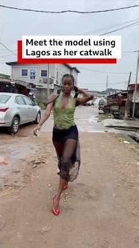 Meet the model using Lagos as her catwalk - BBC Africa