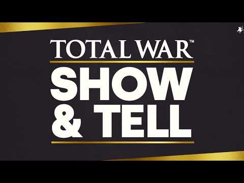 Total War: SHOW & TELL