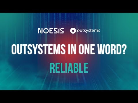 Outsystems in ONE Word?