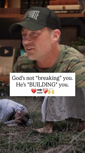 God's not "breaking" you, He's *BUILDING* you