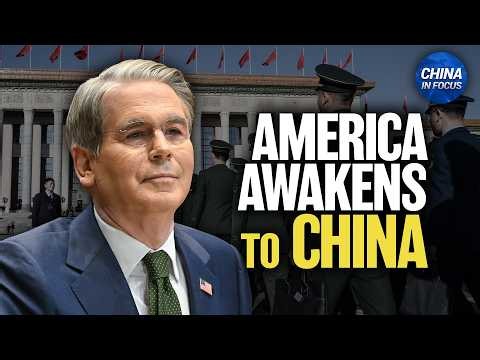 America Awakens to China's Threats: Bessent | China in Focus