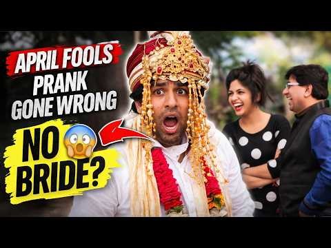 April Fools Prank Gone Wrong | His Bride Went Missing