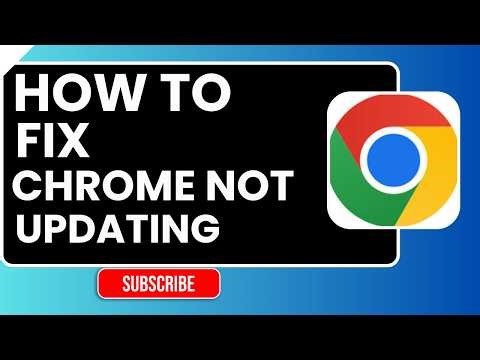 How to Fix Google Chrome Not Updating (Easy Update Fix Guide)