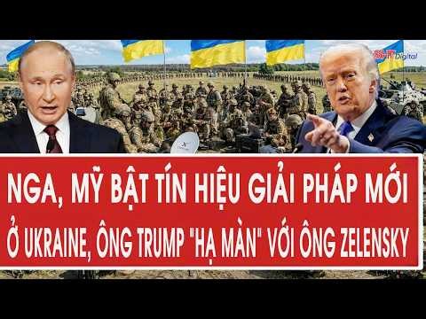 Tâm điểm 22/8: Nga, Mỹ bật tín hiệu giải pháp mới ở Ukraine, ông Trump “hạ màn” với ông Zelensky
