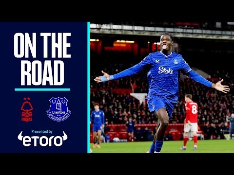 AWAY-END SCENES AS EVERTON SEE OFF FOREST! On The Road: Nottingham Forest v Everton