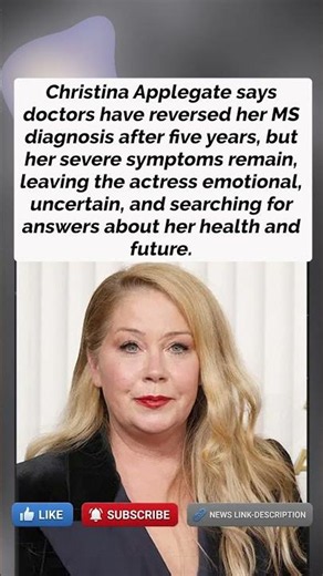 Christina Applegate Reveals MS Misdiagnosis After 5 Years