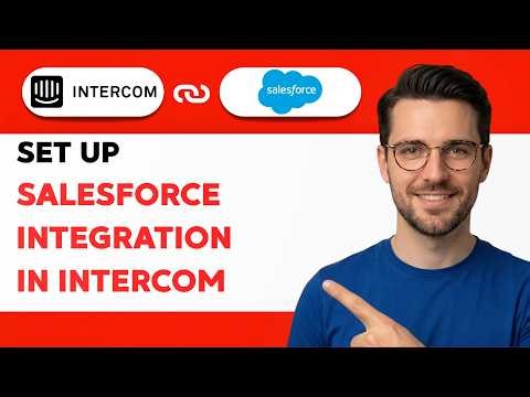 How to Set up Salesforce Integration in Intercom [2026 Full Guide]