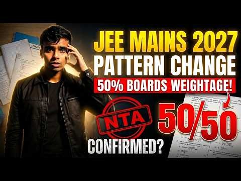 JEE Main 2027 Pattern Change? 😱 50% Class 12 Boards Weightage by NTA Explained