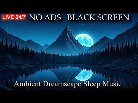 (No Ads) Ethereal Ambient Music, Deep Sleep Music, Stress Relief, Meditation Music, Black Screen