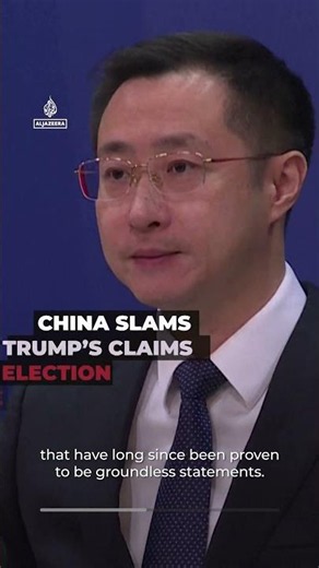 China slams Trump’s claims over 2020 US election interference
