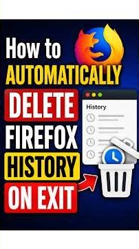 How to Automatically Delete Firefox History on Exit