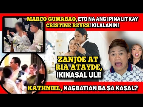 ZANJOE AT RIA, IKAKASAL ULI! 🔴 KATHNIEL, NAG-ISNABAN BA? 🔴 MARCO GUMABAO, ETO ANG NEW GF!