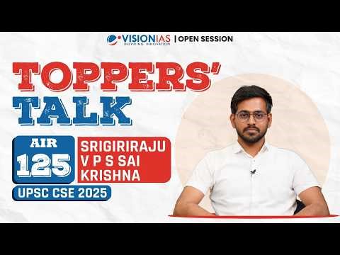 Toppers’ Talk | Srigiraju V P S Sai Krishna | AIR 125 | UPSC CSE 2025 | VisionIAS