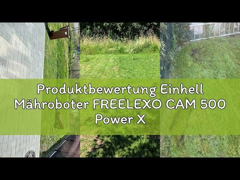 Produktbewertung Einhell Mähroboter FREELEXO CAM 500 Power X-Change (18V, Kamera ersetzt Begrenzungs