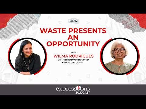 Wilma Rodrigues on India's waste crisis & real solutions | Saahas Zero Waste | Expressions Podcast