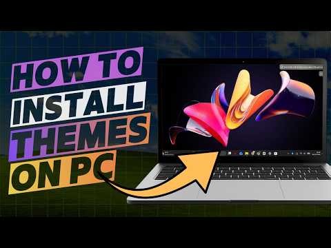 How to Download and Install Themes on Windows (Easy Guide)