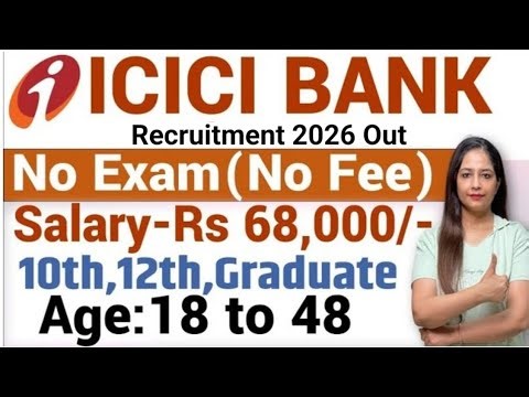 ICICI Bank Recruitment 2026 Out | ICICI Bank Vacancy 2026|Govt Jobs Jan 2026|Work From Home Jobs