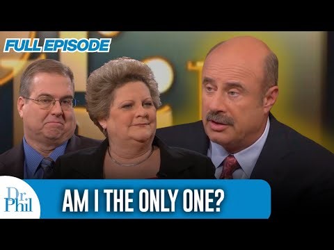 Am I The Only One? | FULL EPISODE | Dr. Phil
