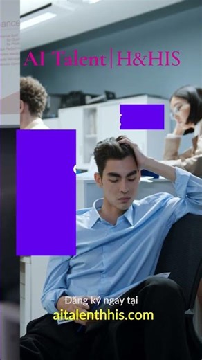 AI Talent H&HIS: Tăng trưởng nhanh kéo theo tổ chức ngày càng phức tạp