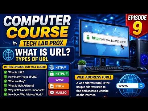 Computer Course Episode 9 | What is URL? Types of URL & Web Address Explained