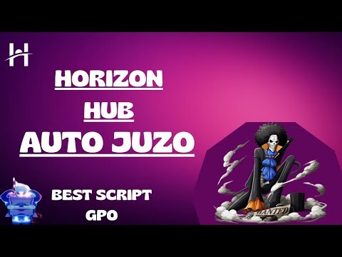 NEW GPO SCRIPT HORIZON HUB ( SHOWCASE OF AUTO JUZO )