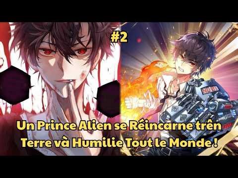 Un Prince Alien se Réincarne trên Terre và Humilie Tout le Monde ! #2 - Résumé Manhwa