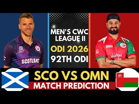 SCO VS OMAN Today Match Prediction 🦁 | Scotland vs Oman 92nd ODI | CWC League-2 2023-27