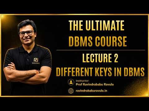 Different Keys in DBMS| Lecture 2 | GATE CS and DA 2027 | Prof. Ravindrababu Ravula