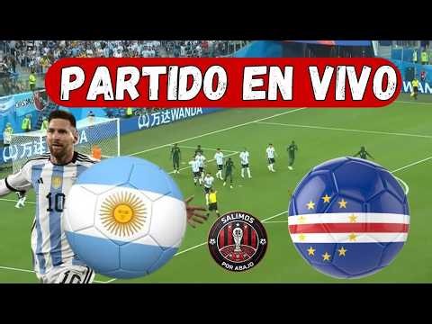ARGENTINA VS CABO VERDE [ EN VIVO ] 🚨 JUEGA MESSI 🚨 16AVOS DE FINAL - MUNDIAL 2026 [ FUTBOL HOY ]