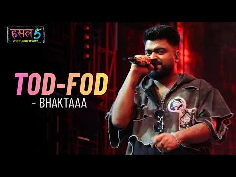 Tod-Fod | Bhaktaaa | Hustle 5 Apna Homeground