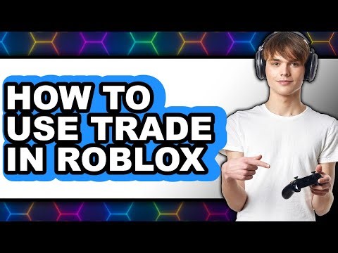 How to Use Trade in Roblox (only Way)