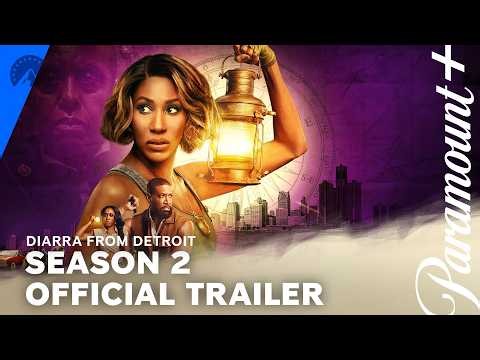 Diarra From Detroit | Season 2 Official Trailer | Paramount+