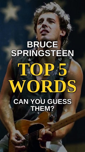 Top 5 Words in Bruce Springsteen's Songs