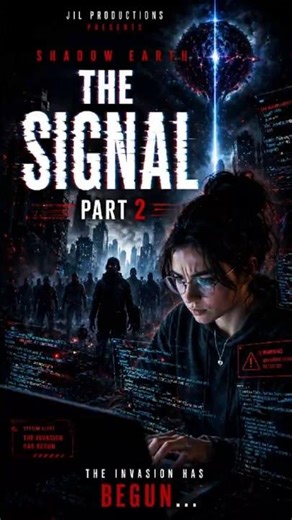 SHADOW EARTH: THE SIGNAL | PART 2 😱 | Sci-Fi Thriller #shadowearth #photography #officialtrailer