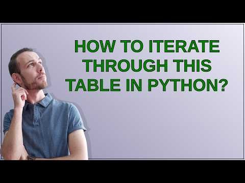 How to iterate through this table in python?